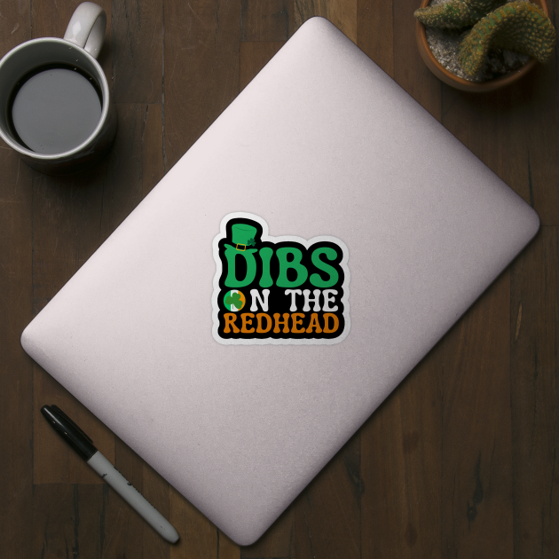 Dibs On The Redhead by Creatifly Graphic Tees